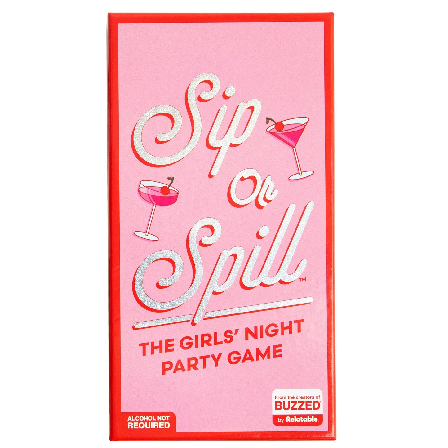 Relatable Sip Or Spill: The Girls' Night Party Game